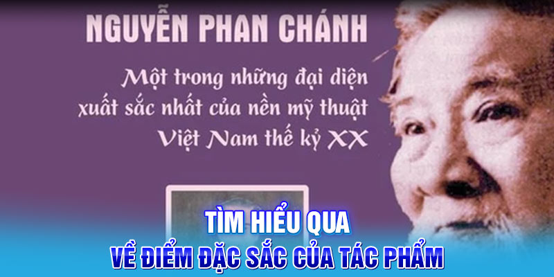 Tìm hiểu qua về điểm đặc sắc của tác phẩm